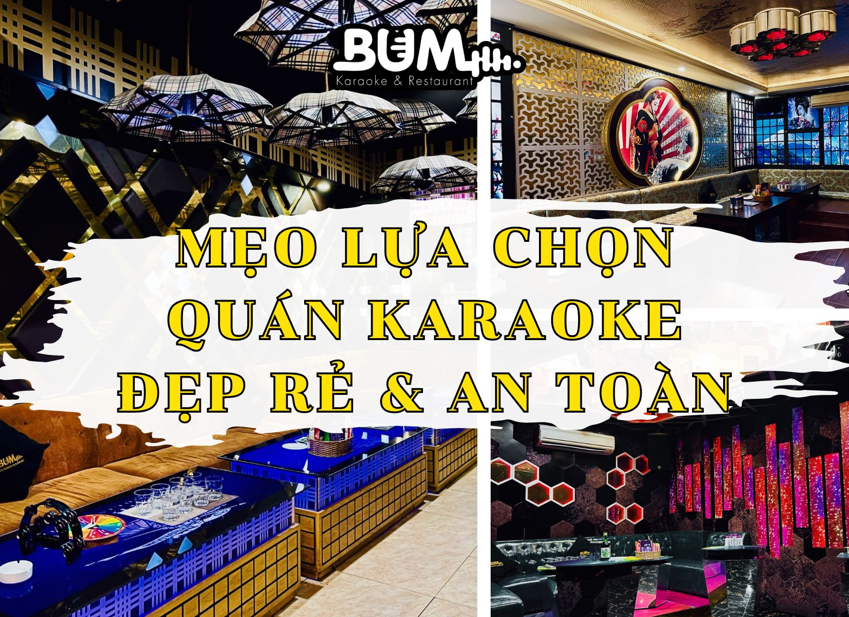 Mẹo lựa chọn quán karaoke rẻ đẹp và an toàn